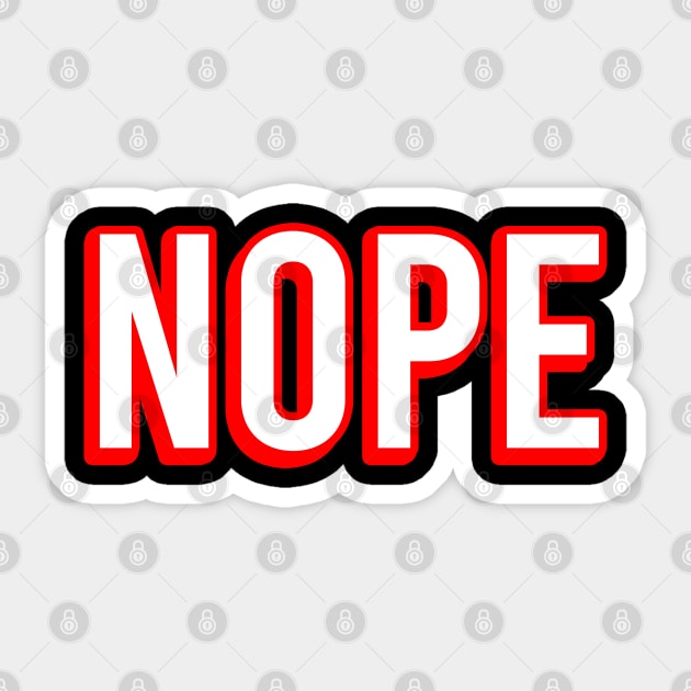 Nope Sticker by Firts King